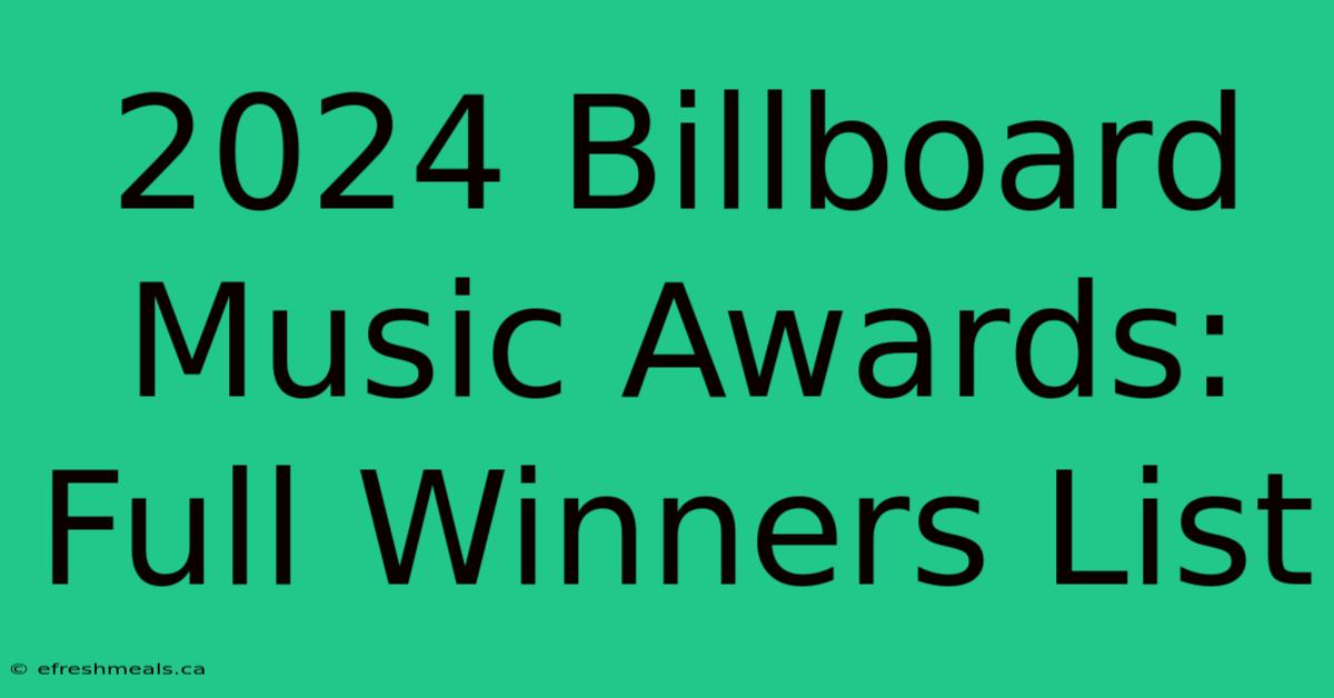 2024 Billboard Music Awards: Full Winners List