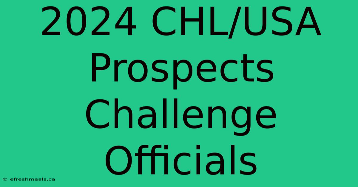 2024 CHL/USA Prospects Challenge Officials