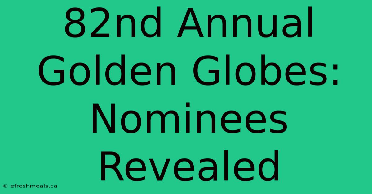 82nd Annual Golden Globes: Nominees Revealed