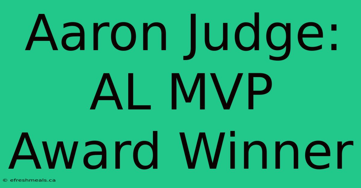 Aaron Judge: AL MVP Award Winner