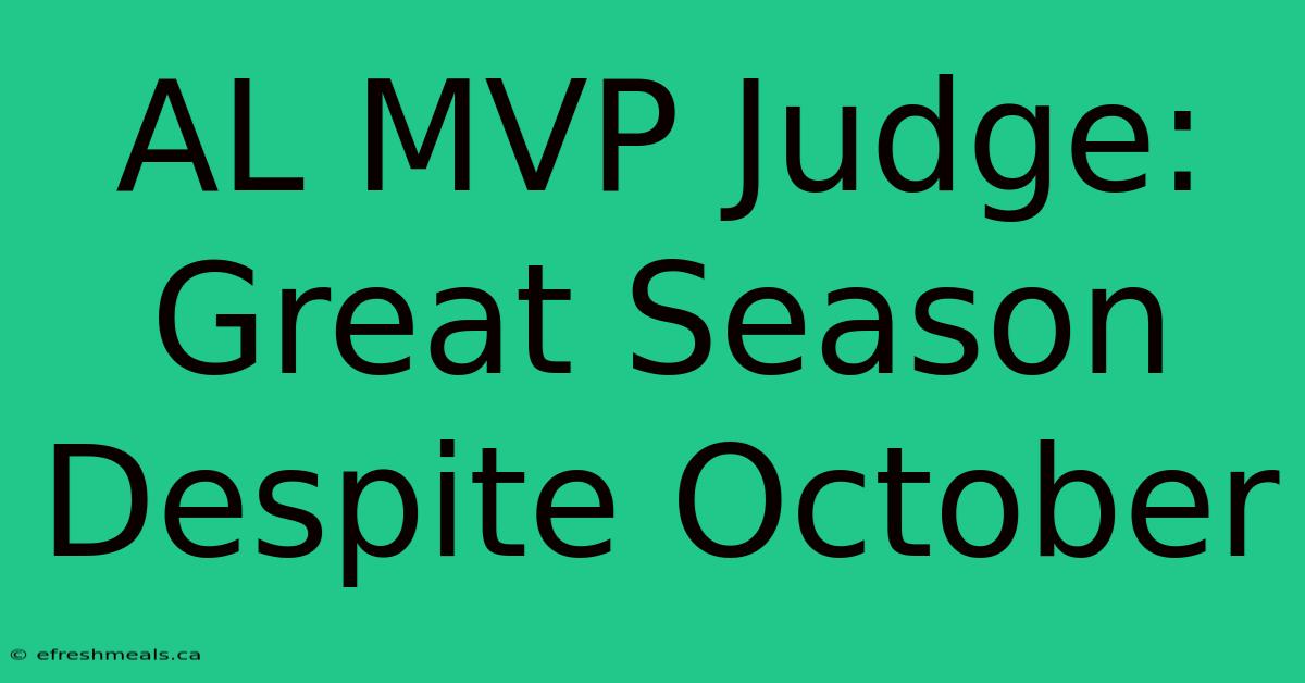 AL MVP Judge: Great Season Despite October