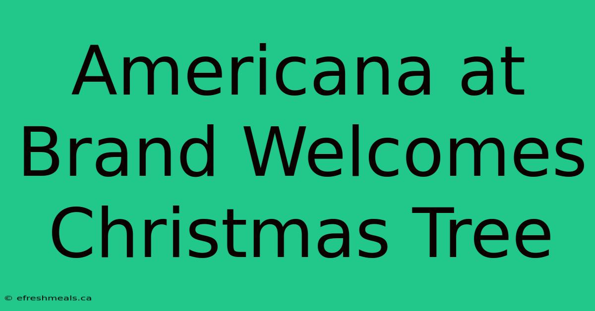 Americana At Brand Welcomes Christmas Tree