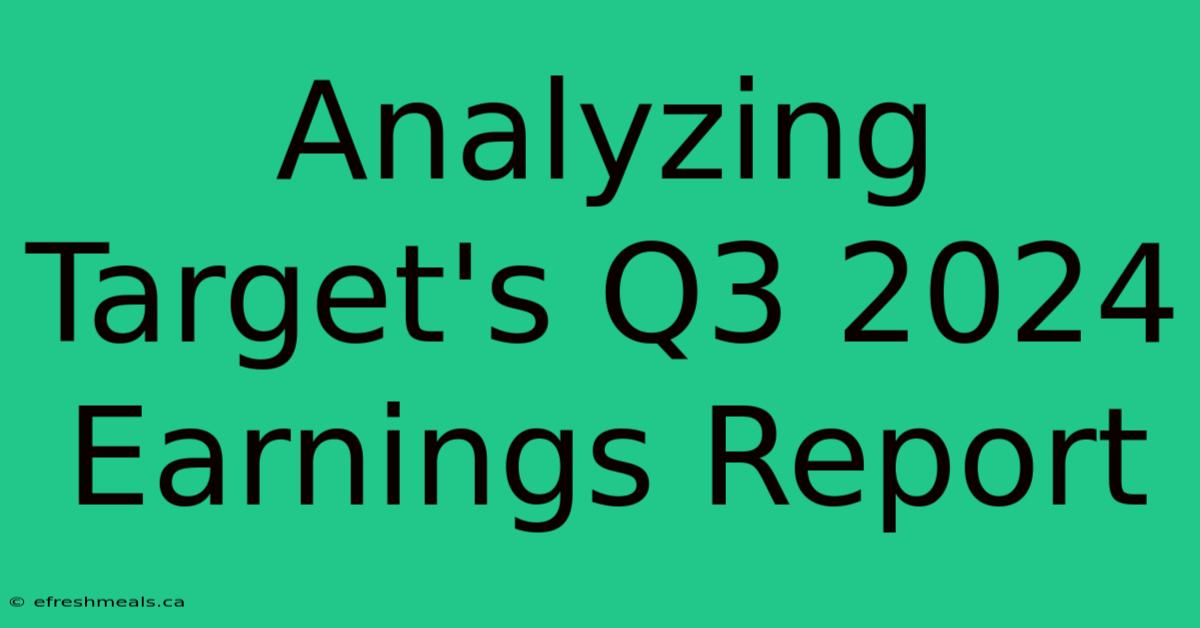 Analyzing Target's Q3 2024 Earnings Report