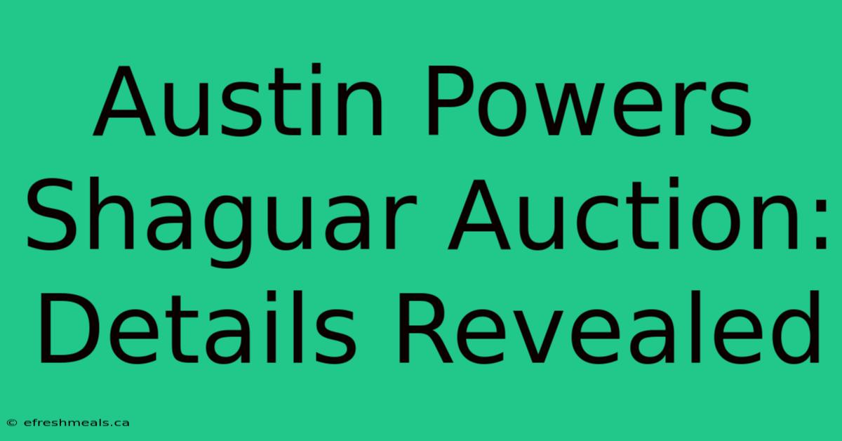 Austin Powers Shaguar Auction: Details Revealed