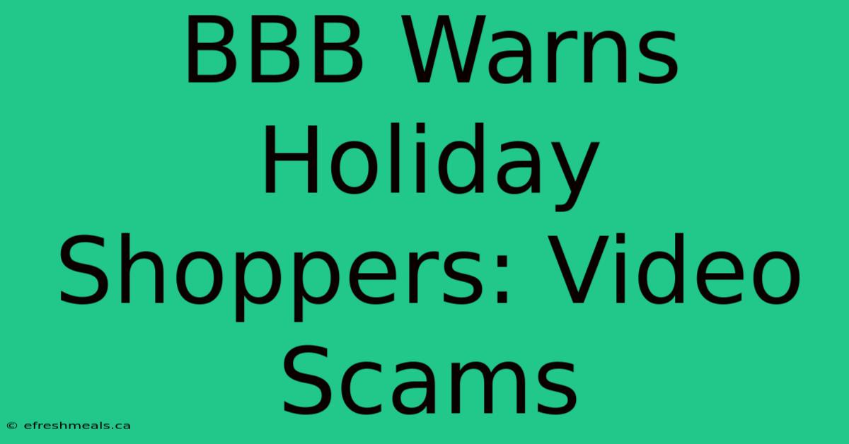 BBB Warns Holiday Shoppers: Video Scams