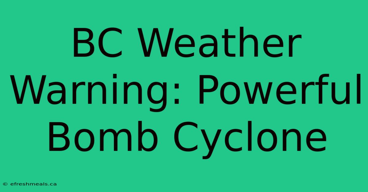 BC Weather Warning: Powerful Bomb Cyclone