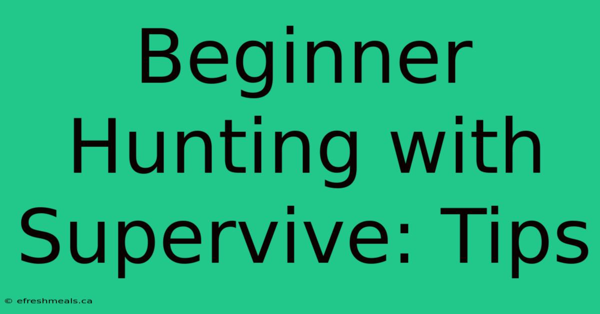 Beginner Hunting With Supervive: Tips