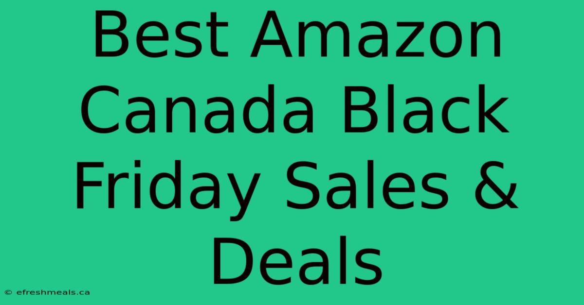 Best Amazon Canada Black Friday Sales & Deals