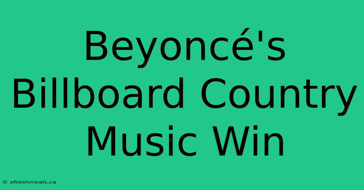 Beyoncé's Billboard Country Music Win