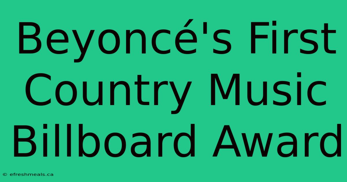 Beyoncé's First Country Music Billboard Award