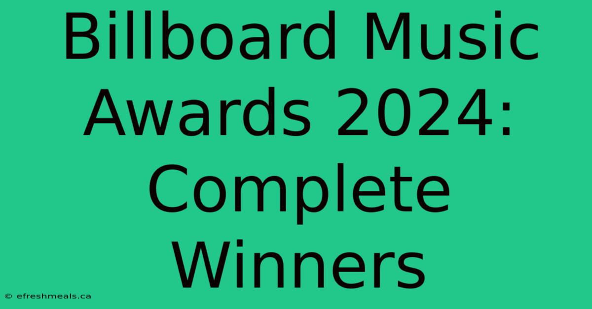 Billboard Music Awards 2024: Complete Winners