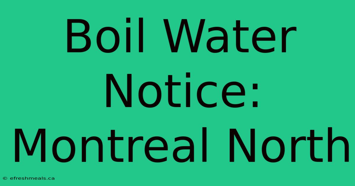 Boil Water Notice: Montreal North