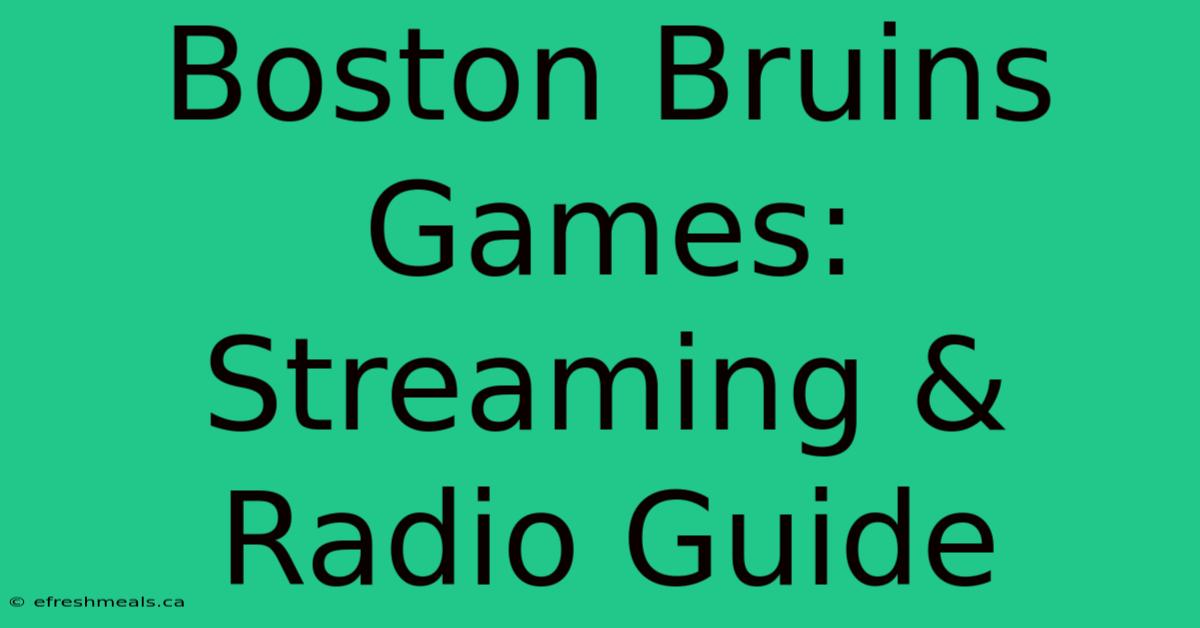 Boston Bruins Games: Streaming & Radio Guide