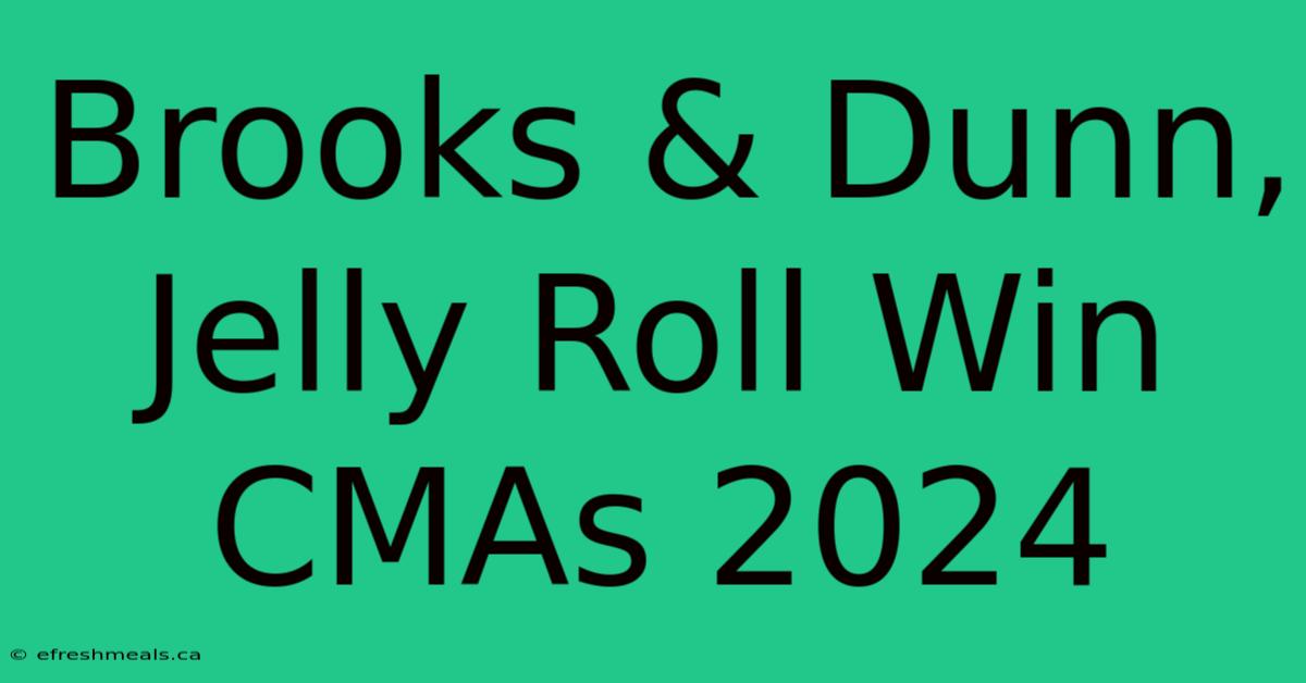 Brooks & Dunn, Jelly Roll Win CMAs 2024