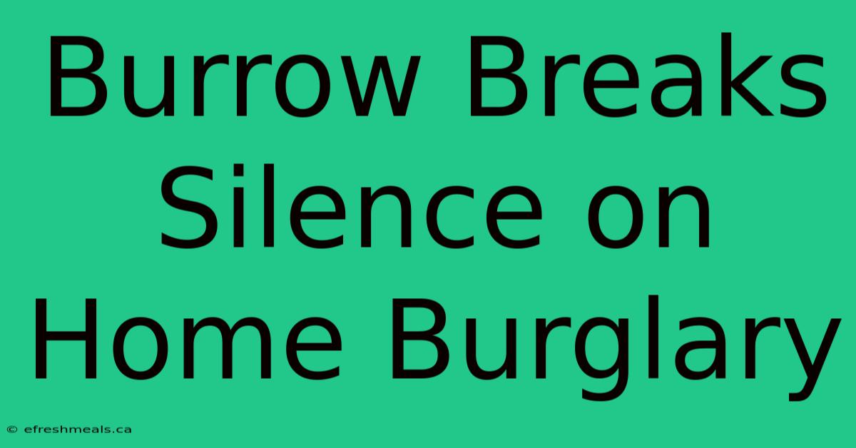 Burrow Breaks Silence On Home Burglary