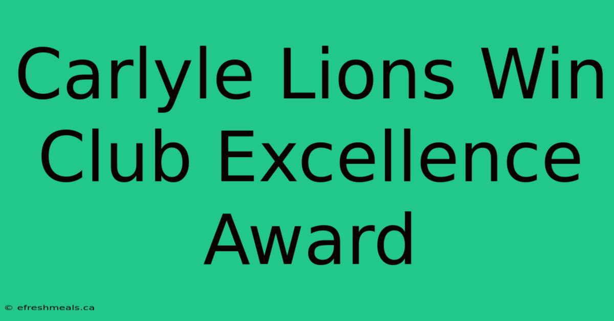 Carlyle Lions Win Club Excellence Award