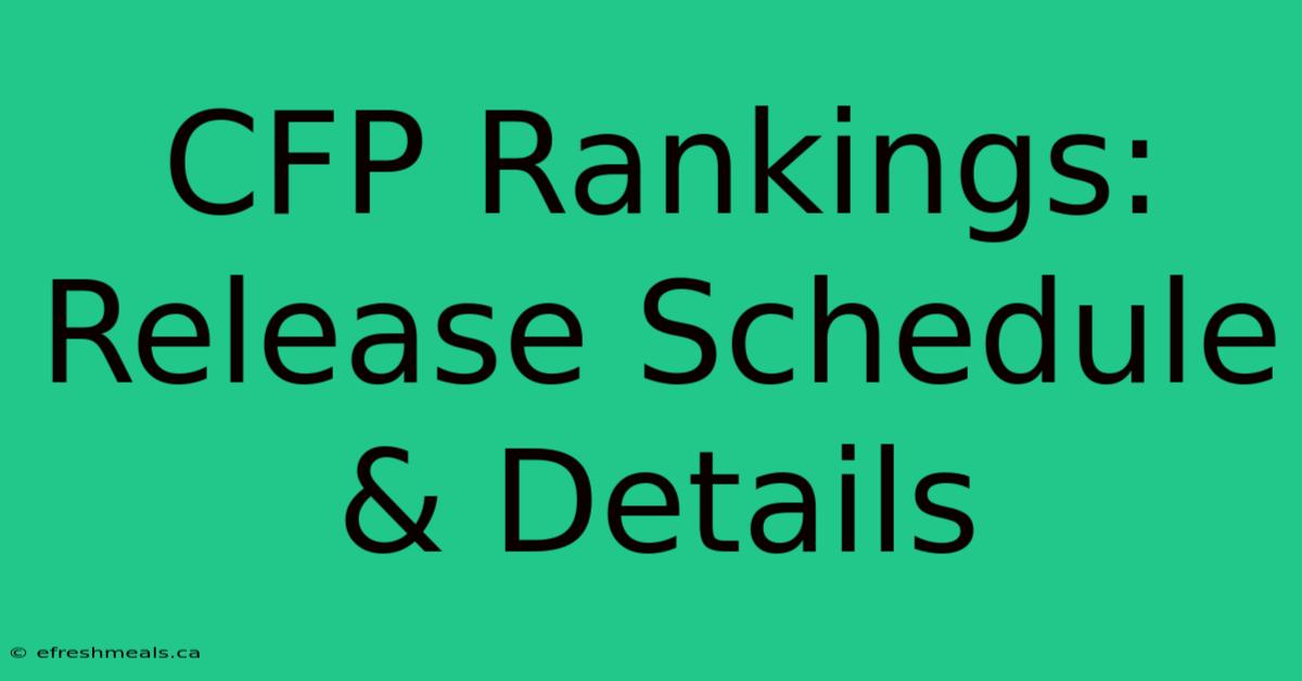 CFP Rankings: Release Schedule & Details