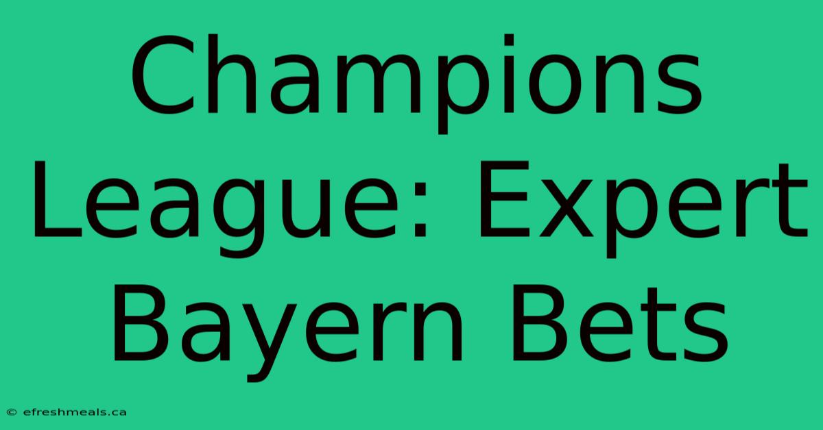 Champions League: Expert Bayern Bets