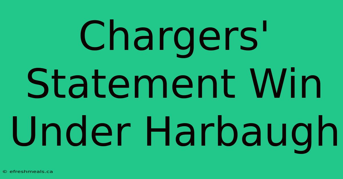 Chargers' Statement Win Under Harbaugh