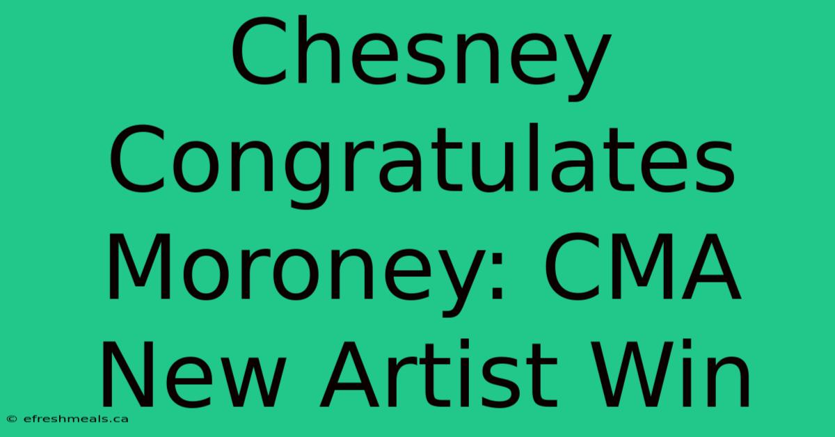 Chesney Congratulates Moroney: CMA New Artist Win