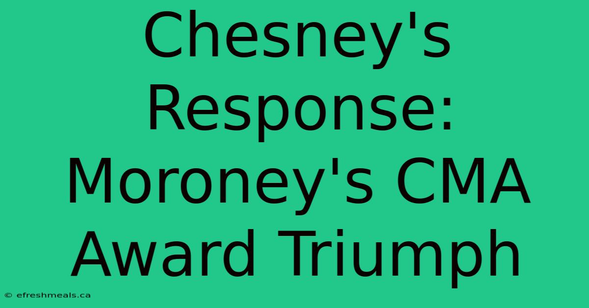 Chesney's Response: Moroney's CMA Award Triumph