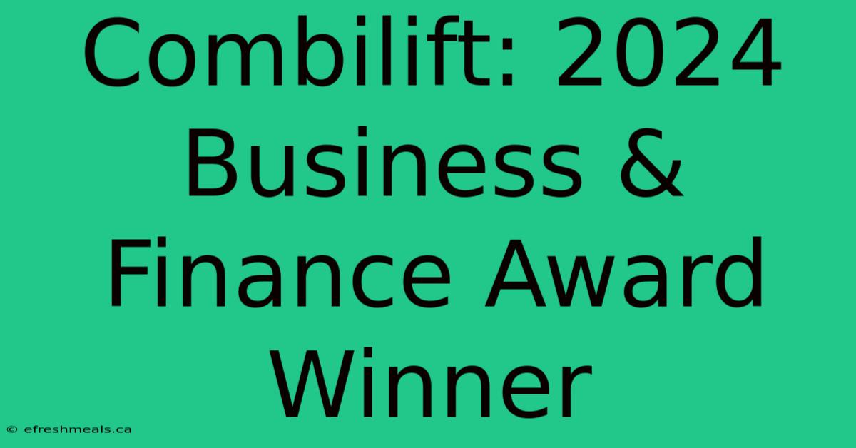 Combilift: 2024 Business & Finance Award Winner