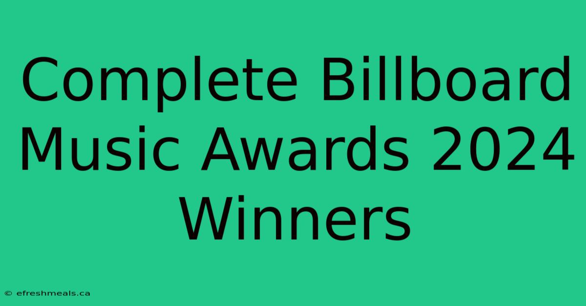 Complete Billboard Music Awards 2024 Winners