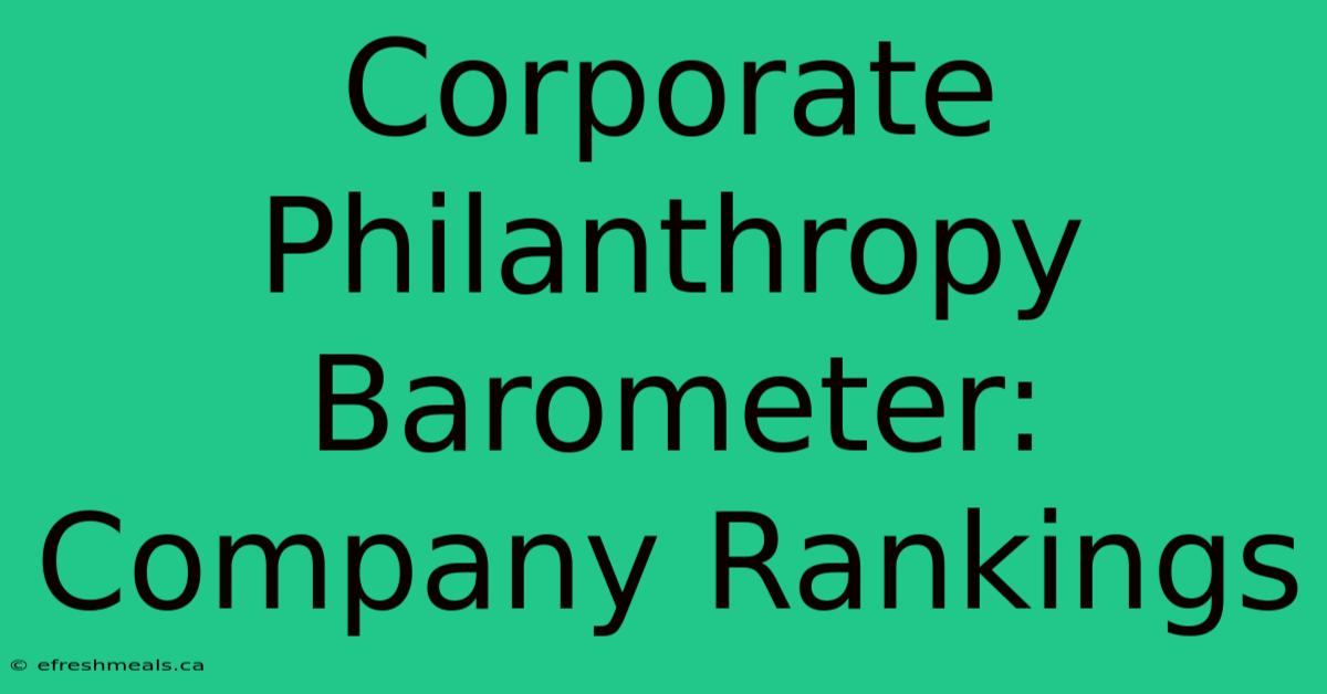 Corporate Philanthropy Barometer: Company Rankings