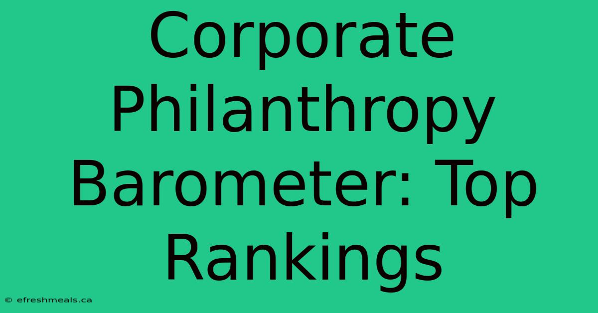 Corporate Philanthropy Barometer: Top Rankings