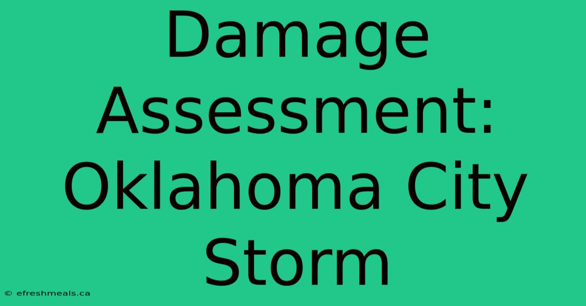 Damage Assessment: Oklahoma City Storm