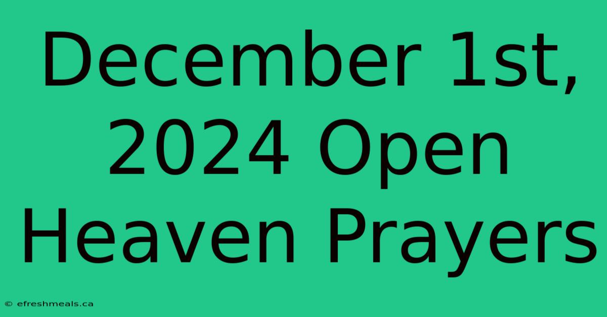 December 1st, 2024 Open Heaven Prayers