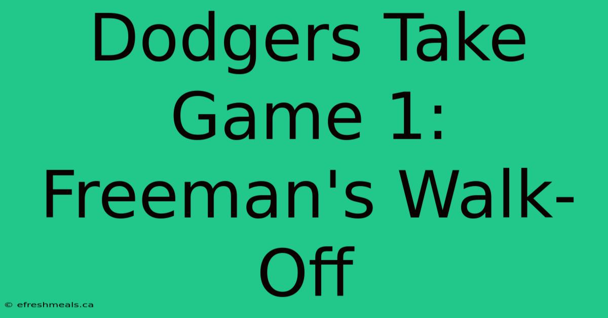 Dodgers Take Game 1: Freeman's Walk-Off