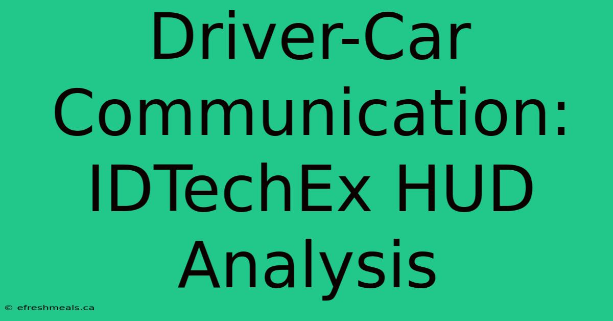 Driver-Car Communication: IDTechEx HUD Analysis