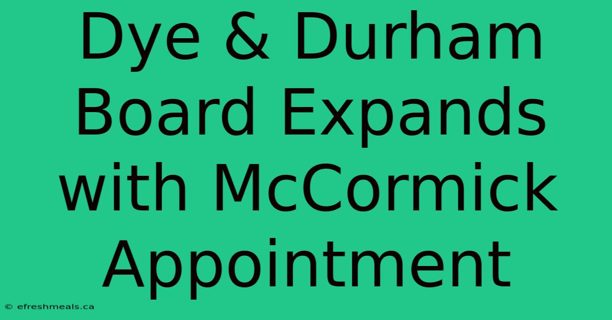 Dye & Durham Board Expands With McCormick Appointment