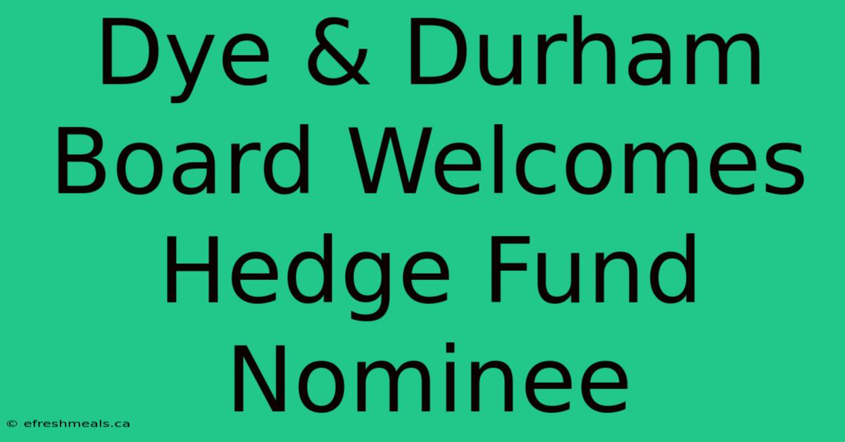 Dye & Durham Board Welcomes Hedge Fund Nominee