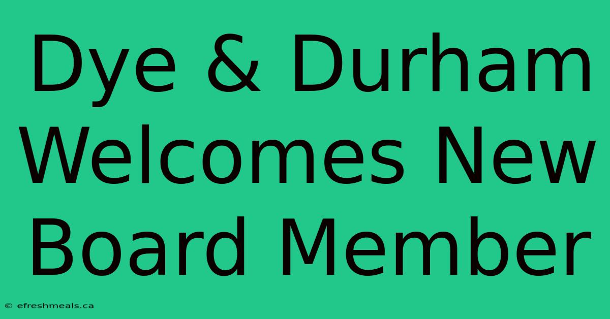 Dye & Durham Welcomes New Board Member