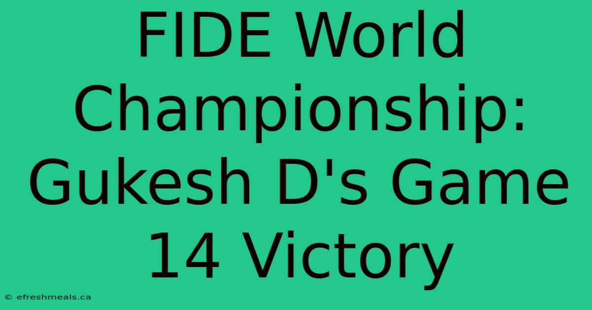 FIDE World Championship: Gukesh D's Game 14 Victory