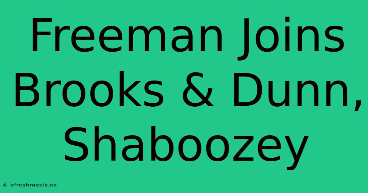 Freeman Joins Brooks & Dunn, Shaboozey