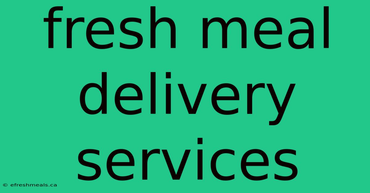 Fresh Meal Delivery Services