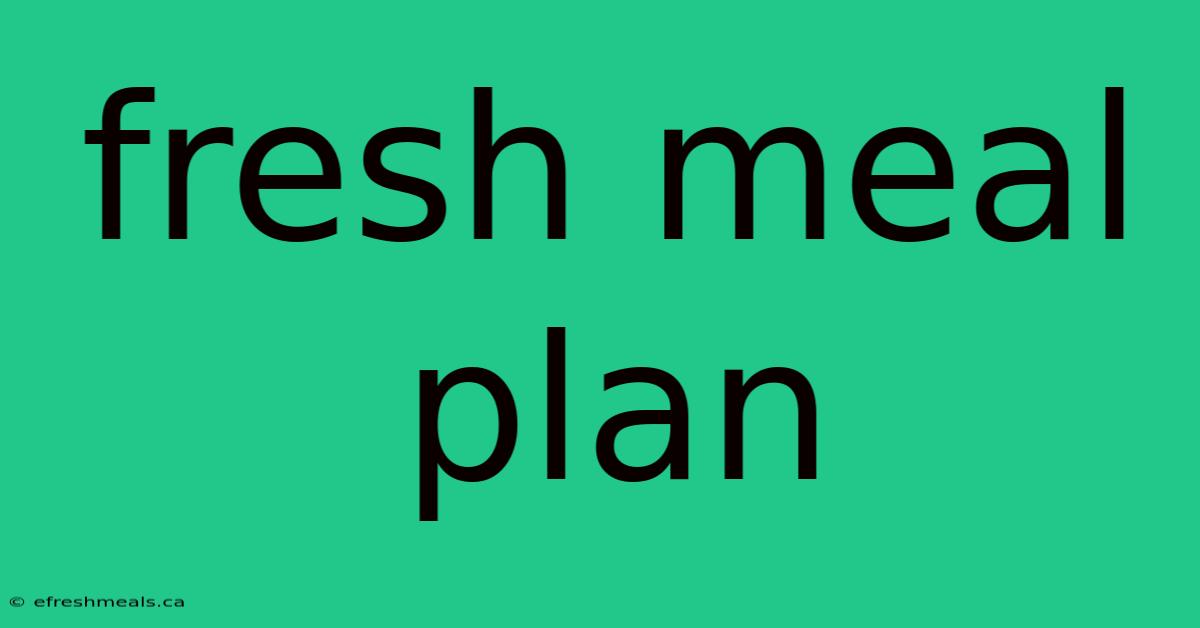 Fresh Meal Plan