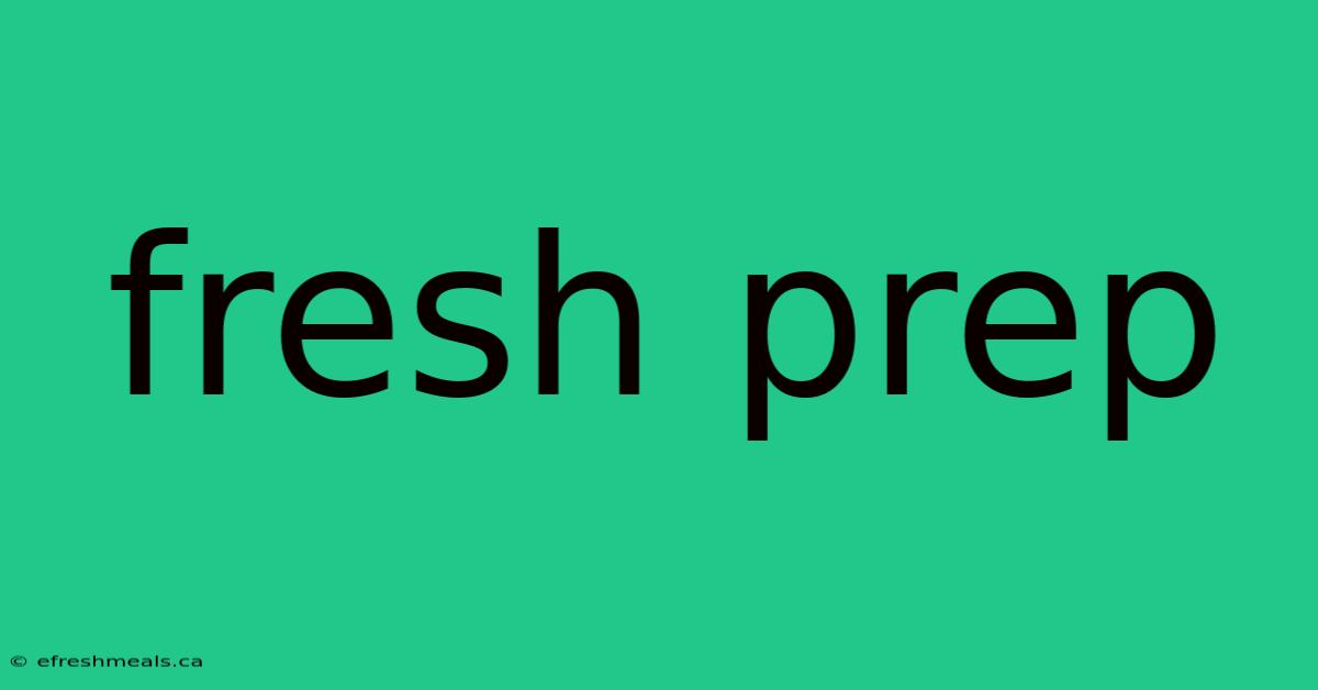 Fresh Prep