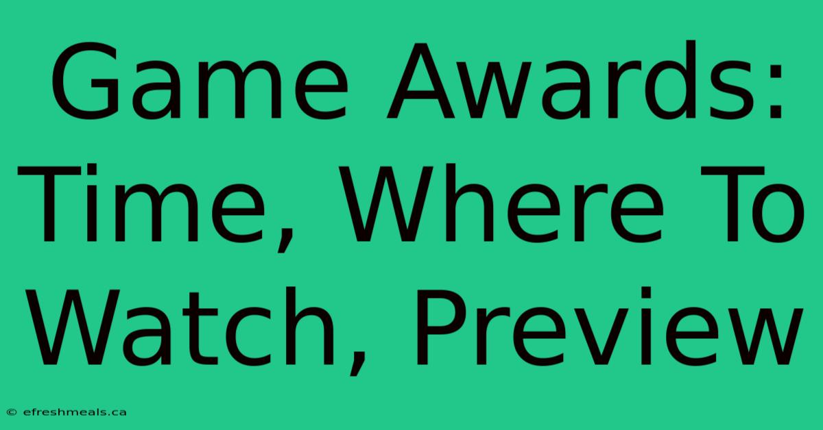 Game Awards: Time, Where To Watch, Preview