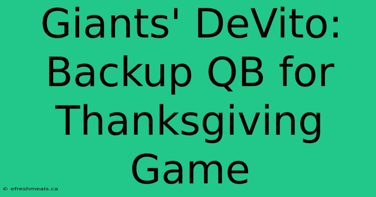 Giants' DeVito: Backup QB For Thanksgiving Game