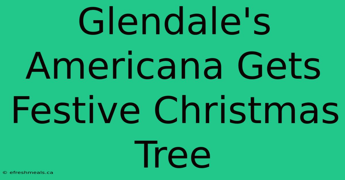 Glendale's Americana Gets Festive Christmas Tree