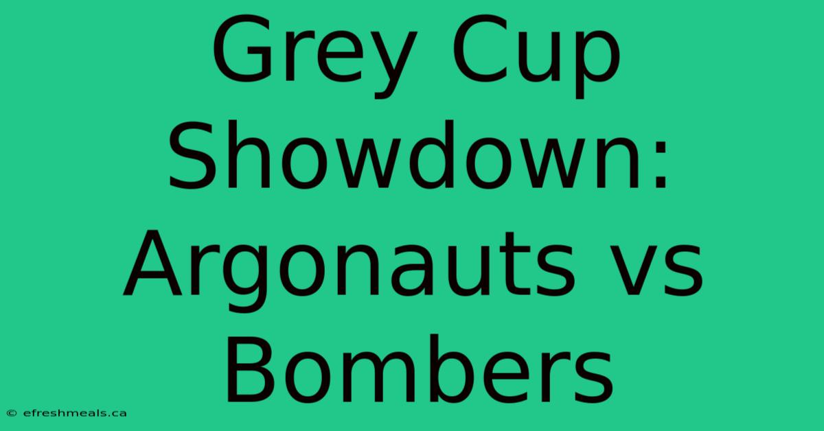 Grey Cup Showdown: Argonauts Vs Bombers