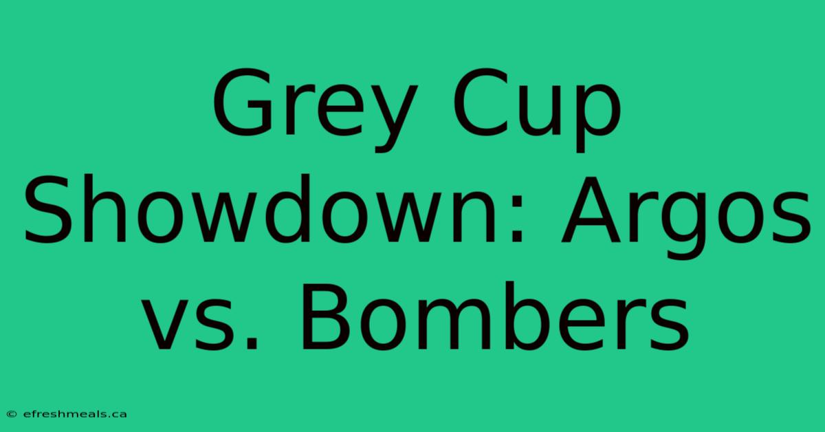 Grey Cup Showdown: Argos Vs. Bombers