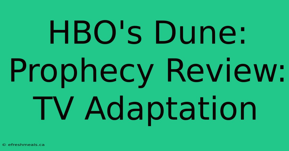 HBO's Dune: Prophecy Review: TV Adaptation