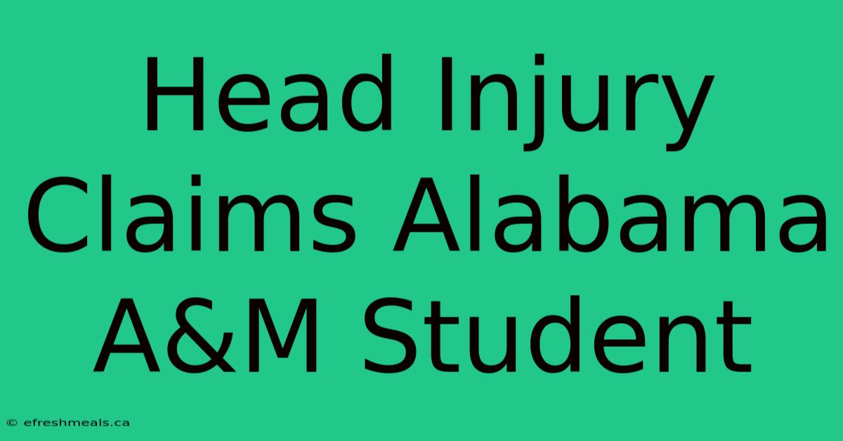 Head Injury Claims Alabama A&M Student