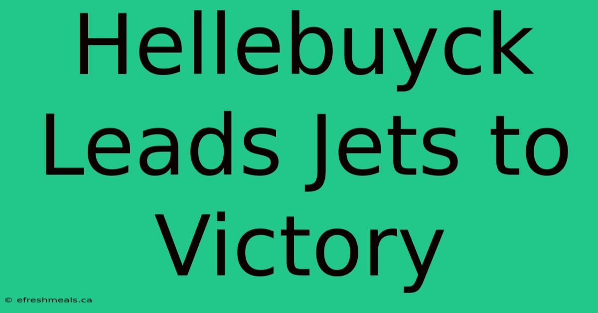 Hellebuyck Leads Jets To Victory