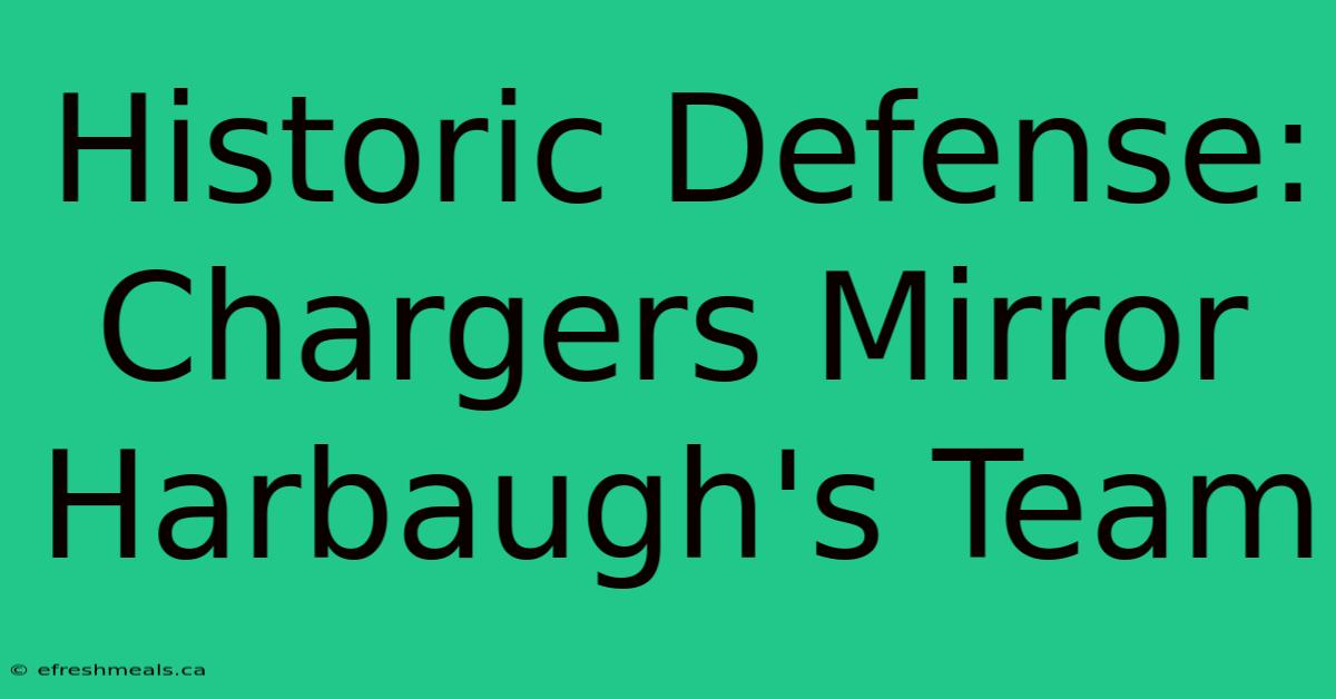 Historic Defense: Chargers Mirror Harbaugh's Team